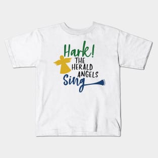 Hark the herald angels sing Kids T-Shirt